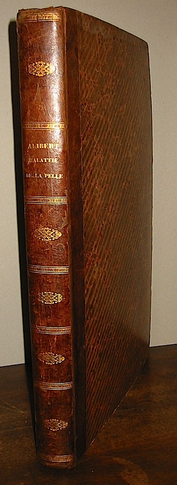 Jean Louis Alibert Clinica del parigino spedale di S. Luigi ossia Trattato completo delle malattie della pelle contenente la descrizione di queste infermità  ed i loro migliori metodi curativi 1835 Venezia Antonelli